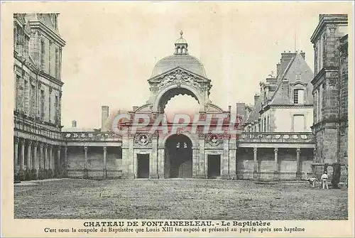 Ansichtskarte AK Chateau de Fontainebleau Le Baptistere