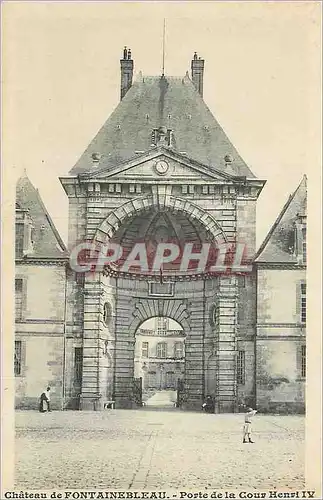 Cartes postales Chateau de Fontainebleau Porte de la Cour Henri IV