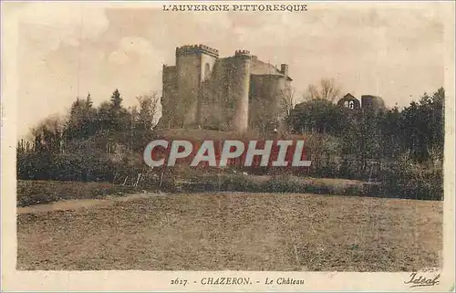 Ansichtskarte AK Chazeron L'Auvergne Pittoresque Le Chateau