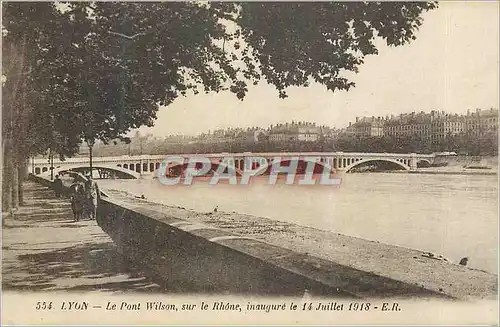 Ansichtskarte AK Lyon Le Pont Wilson sur le Rhone Inaugure le 14 Juillet 1918