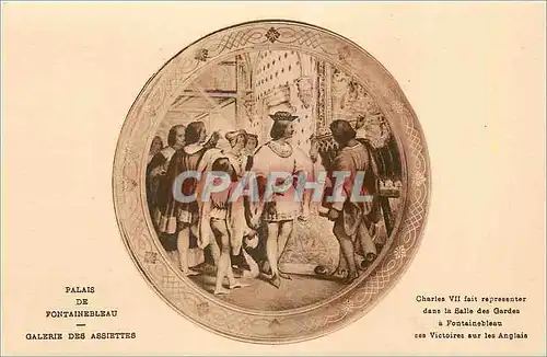 Cartes postales Palais de Fontainebleau Galerie des Assiettes Charles VII fait representer dans la salle des gar