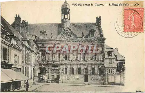Cartes postales Noyon avant la Guerre L'Hotel de Ville