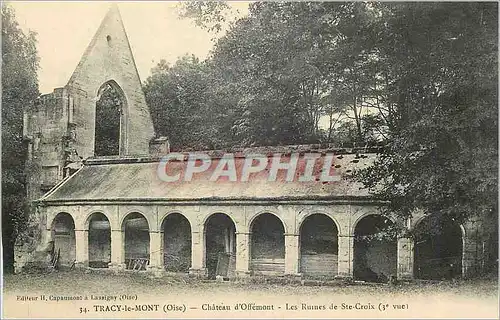 Cartes postales Tracy le Mont (Oise) Chateau d'Offemont Les Ruines de Ste Croix