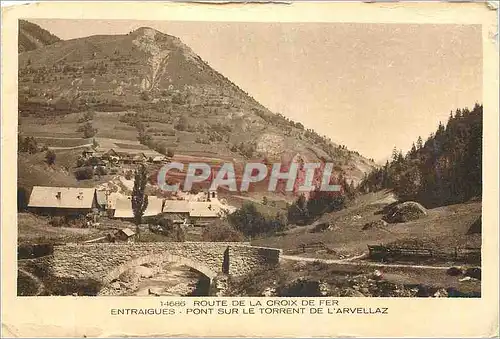 Cartes postales Route de la Croix de Fer Entraigues Pont sur le Torrent de l'Arvellaz