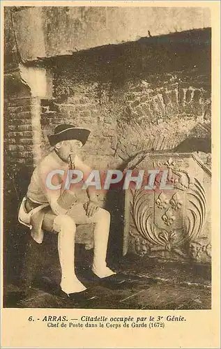Cartes postales Arras Citadelle Occupee par le 3e Genie Chef de Poste dans le Corps de Garde (1672)