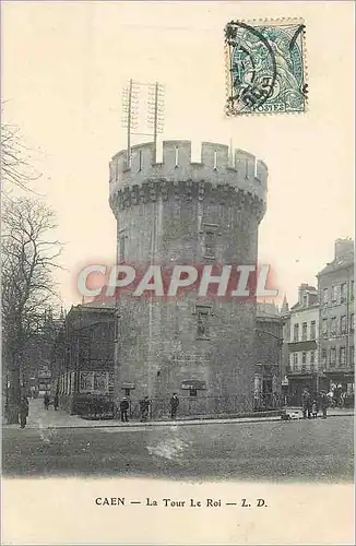 Cartes postales Caen La Tour Le Roi