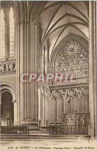 Ansichtskarte AK Bayeux La Cathedrale Transept Nord Chapelle St Pierre