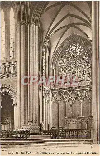 Cartes postales Bayeux La Cathedrale Transept Nord Chapelle St Pierre