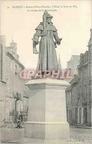 Cartes postales Bayeux Statue d'Alain Chartier L'Hotel la Tour du Pin Le Clocher de la Misericorde