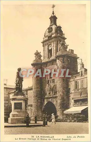 Cartes postales La Rochelle La Grosse Horloge et Statue de l'Amiral Duperre