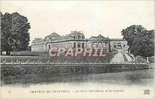 Cartes postales Chateau de Chantilly La Porte Saint Denis et les Ecuries