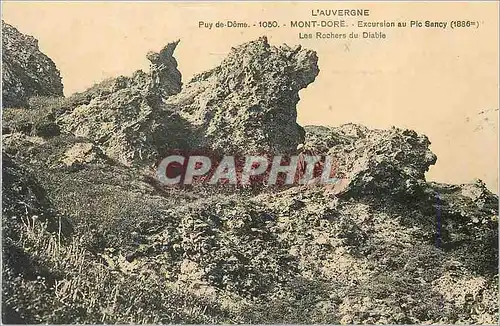 Cartes postales Mont Dore Puy de Dome L'Auvergne Excursion au Pic Sancy (1886 m) Les Rochers du Diable