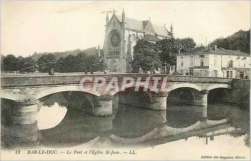 Ansichtskarte AK Bar Le Duc Le Pont et l'Eglise St Jean