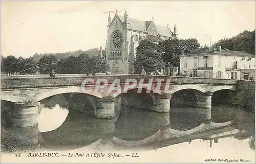 Cartes postales Bar Le Duc Le Pont et l'Eglise St Jean
