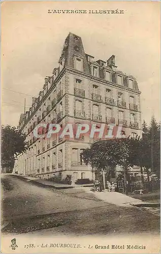 Cartes postales La Bourboule L'Auvergne Illustree Le Grand Hotel Medicis