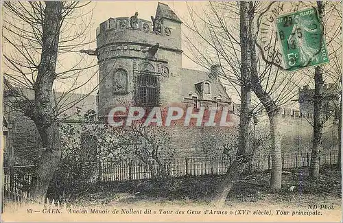 Cartes postales Caen Ancien Manoir de Nollent dit Tour des Gens d'Armes (XVIe Siecles) Tour principale