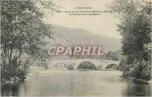Cartes postales Environs de Chateauneuf les Bains L'Auvergne La Sioule Pont de Menat