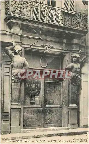 Cartes postales Aix en Provence Cariatides de l'Hotel d'Arbaud (XVIe Siecle)