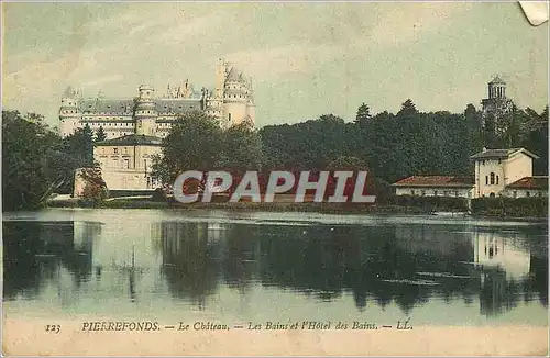 Cartes postales Pierrefonds le Chateau les Bains et l'Hotel des Bains