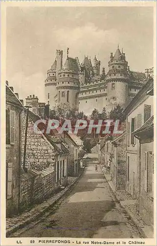 Cartes postales Pierrefonds la Rue Notre Dame et le Chateau