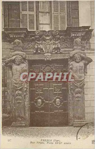 Cartes postales Frejus (Var) Rue Sieyes Porte XVIIe Siecle