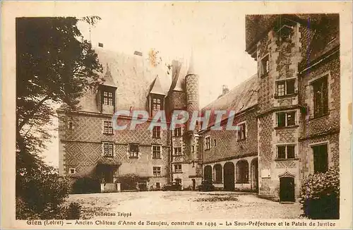 Cartes postales Gien (Loiret) Ancien Chateau d'Anne de Beaujeu Construit en 1494 Le Sous Prefecture et le Palais