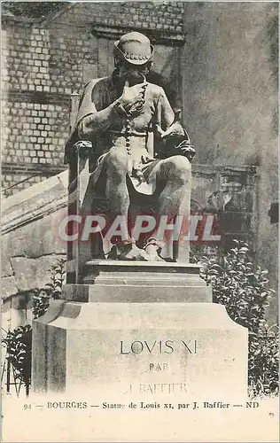 Cartes postales Bourges Statue de Louis XI par Baffier