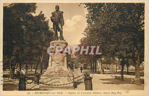Cartes postales Rochefort sur Mer Statue de l'Amiral Pittier Courss Roy Bry
