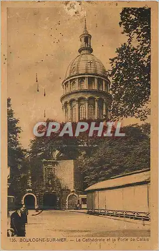 Cartes postales Boulogne sur Mer la Cathedrale et la Porte de Calais