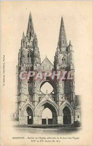 Cartes postales Soissons Ruines de l'Eglise Abbatiale de St Jean des Vignes XIVe et XVe Siecles