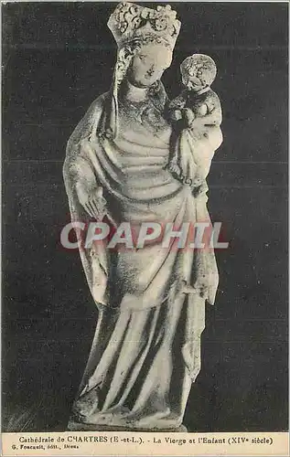 Cartes postales Cathedrale de Chartres (E et L) La Vierge et l'Enfant (XIVe Siecle)