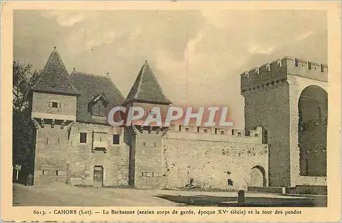 Ansichtskarte AK Cahors (Lot) La Barbacane (Ancien Corps de Garde Epoque XVe Siecle) et la Tour des Pendus