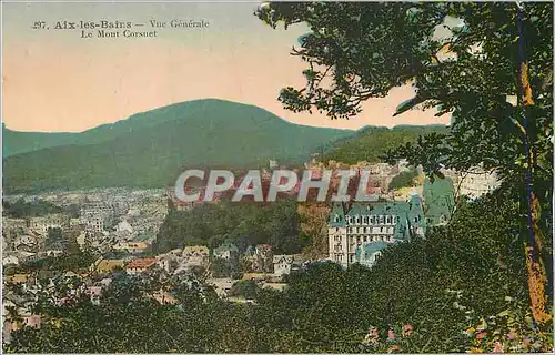 Ansichtskarte AK Aix Les Bains Vue Generale Le Mont Corsuet