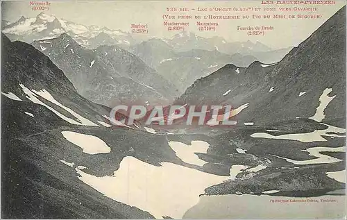 Cartes postales Les Hautes Pyrenees Lac d'Oncet et Fond vers Gavarnie Marbore Montarrouge Maucapera Fourche de B