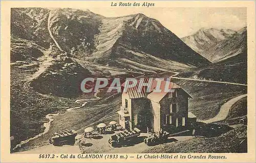 Cartes postales Col du Glandon (1933m) Route des Alpes Le Chalet Hotel et les Grandes Rousses