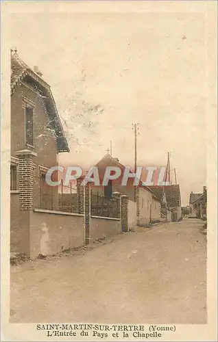Cartes postales Saint Martin sur Tertre (Yonne) L'Entree du Pays et la Chapelle