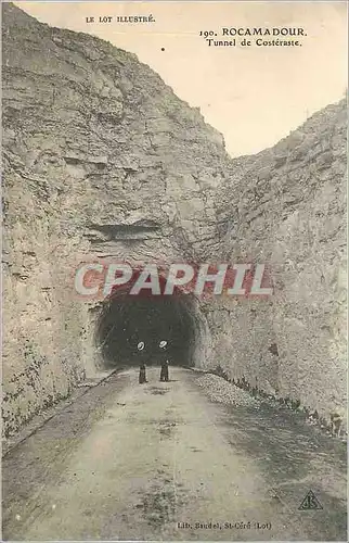 Cartes postales Rocamadour Lot Illustre Tunnel de Costeraste