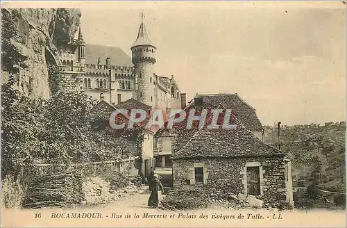 Ansichtskarte AK Rocamadour Rue de la Mercerie et Palais des Eveques de Tulle