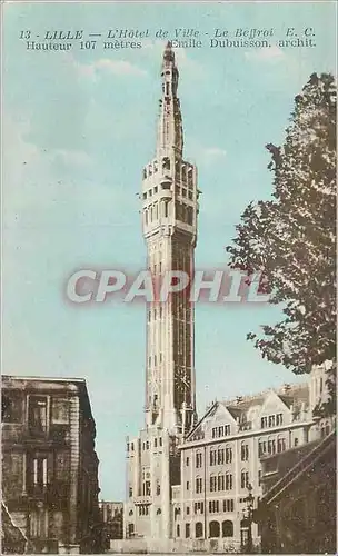 Cartes postales Lille L'Hotel de Ville Le Beffroi Hauteur 107 metres