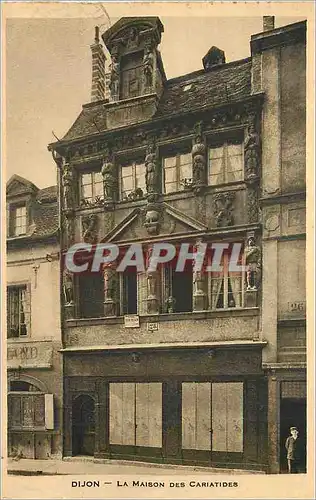 Cartes postales Dijon La Maison des Cariatides