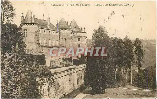 Cartes postales Environs d'Avallon (Yonne) Chateau de Chastellux (XVe S)