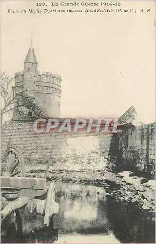 Cartes postales La Grande Guerre 1914 1915 Ruines du Moulin Topart aux environs de Carency (P de C)