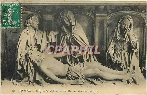 Cartes postales Troyes L'Eglise Saint Jean La Mise au Tombeau