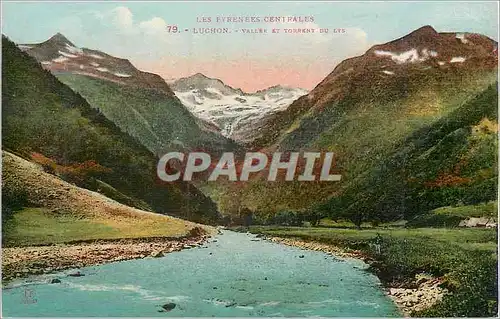 Cartes postales Luchon Les Pyrenees Centrales Vallee et Torrent du Lys