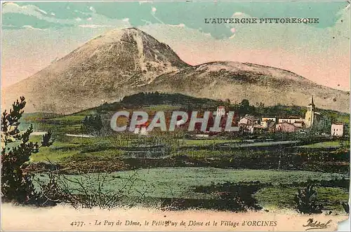 Cartes postales Le Puy de Dome Le Petit Puy de Dome et le Village d'Orcines L'Auvergne Pittoresque