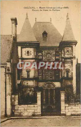 Cartes postales Orleans Musee Historique (1854 1868) Maison de Diane de Poitiers