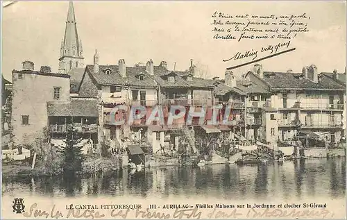 Ansichtskarte AK Aurillac Cantal Pittoresque Vieilles Maisons sur la Jordanne et Clocher st Geraud