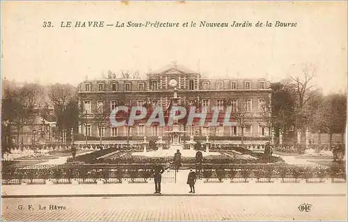 Cartes postales Le Havre La Sous Prefecture et le Nouveau Jardin de la Bourse