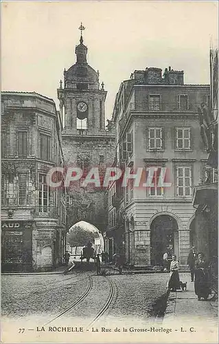 Cartes postales La Rochelle La Rue de la Grosse Horloge