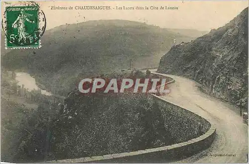 Cartes postales Environs de Chaudesaigues Les Lacets dans la Cote de Laneau